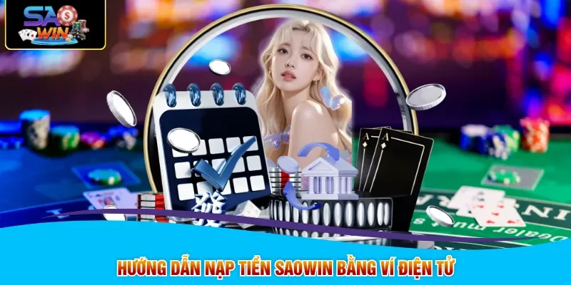 Hướng dẫn nạp tiền SAOWIN bằng ví điện tử