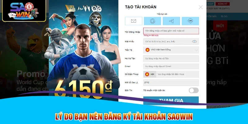 Lý do bạn nên đăng ký tài khoản SAOWIN