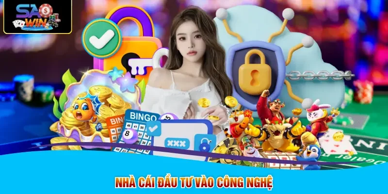 Nhà cái đầu tư vào công nghệ