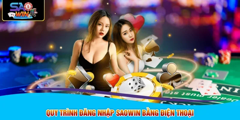 Quy trình đăng nhập SAOWIN bằng điện thoại